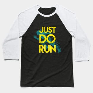 Just Do Run Baseball T-Shirt